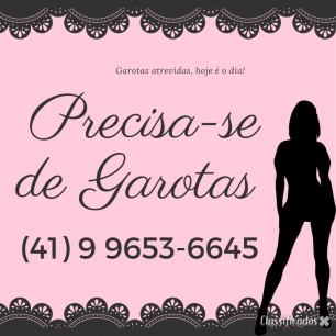 Precisa se de garotas